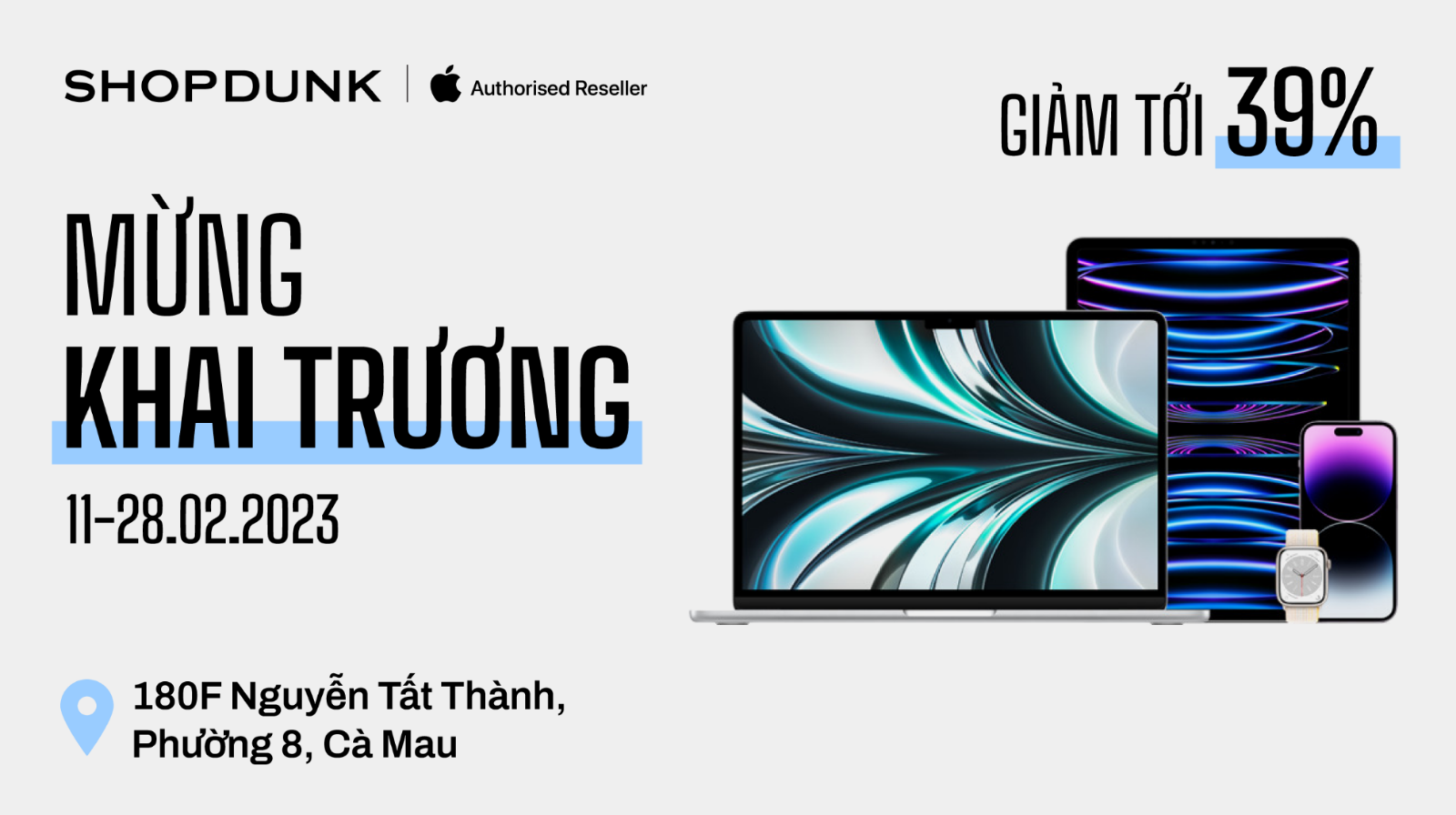 Hình ảnh cho danh mục Sale lớn các thiết bị Apple tới 39%, mừng ShopDunk khai trương Apple Mono Store tại Cà Mau 